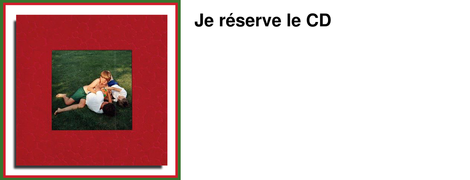 Je r�serve le CD 