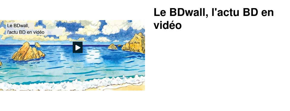 Le BDwall, l'actu BD en vid�o